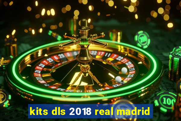 kits dls 2018 real madrid